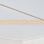 Jakie profile do sufitu podwieszanego